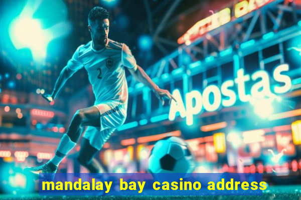 mandalay bay casino address