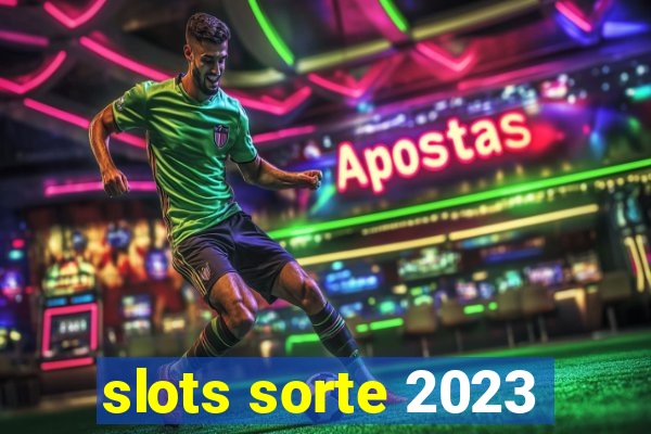 slots sorte 2023