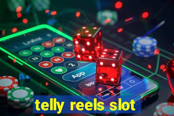 telly reels slot