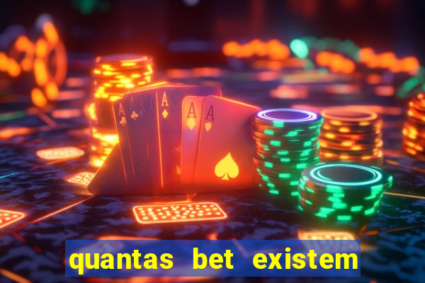 quantas bet existem no brasil