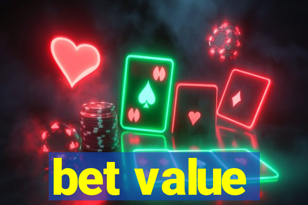 bet value