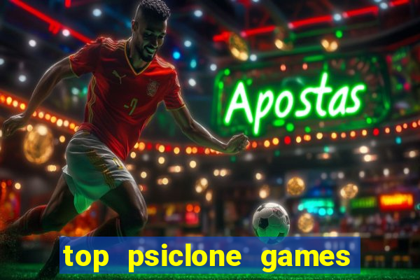 top psiclone games slot sites