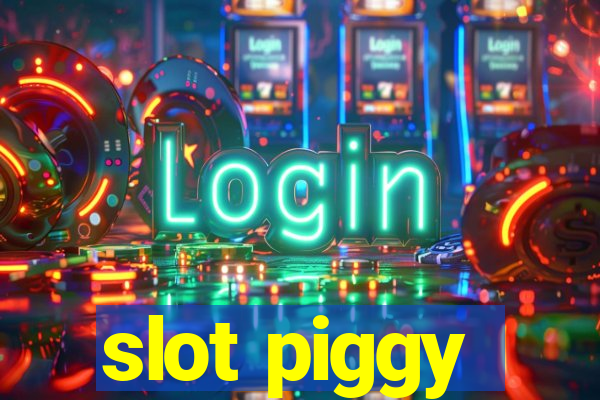 slot piggy