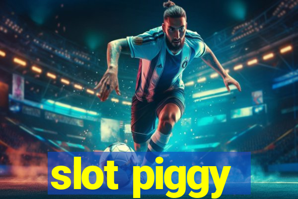 slot piggy