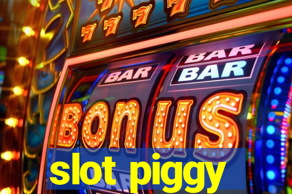 slot piggy