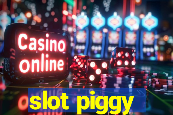 slot piggy