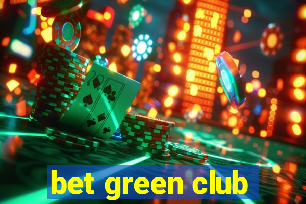 bet green club