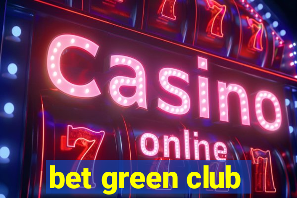 bet green club