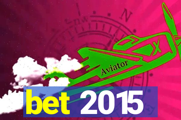 bet 2015