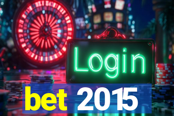 bet 2015