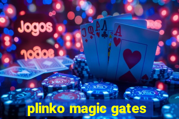 plinko magic gates