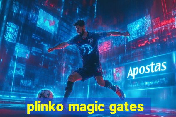 plinko magic gates