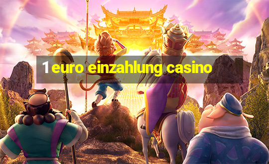 1 euro einzahlung casino