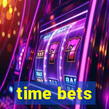 time bets