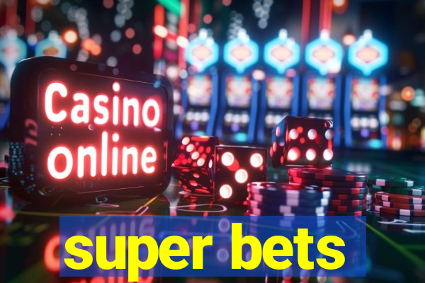 super bets