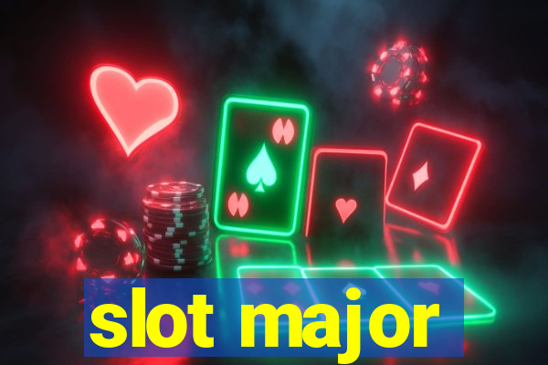 slot major