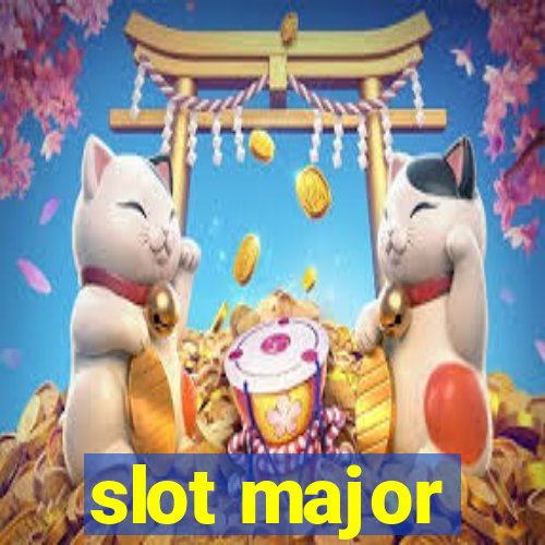 slot major