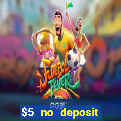 $5 no deposit casino nz