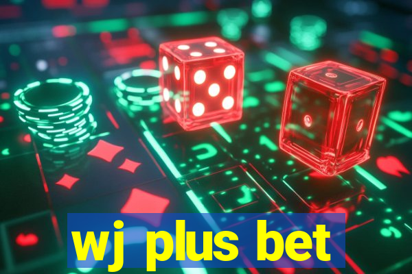 wj plus bet