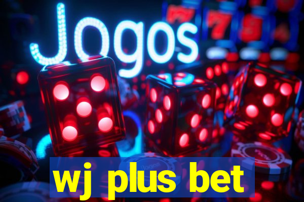 wj plus bet