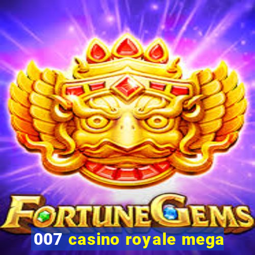 007 casino royale mega