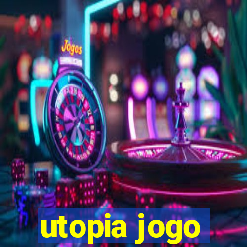 utopia jogo