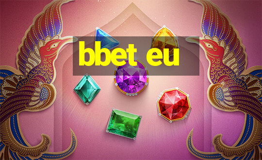 bbet eu