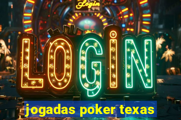 jogadas poker texas