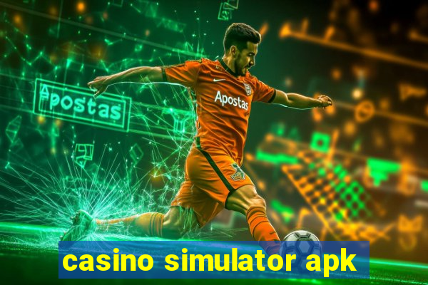 casino simulator apk