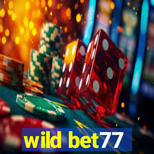 wild bet77