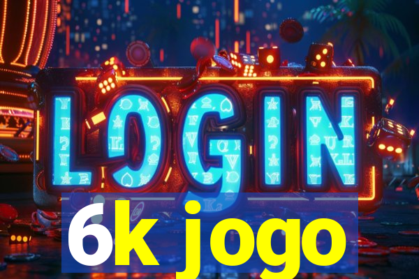 6k jogo