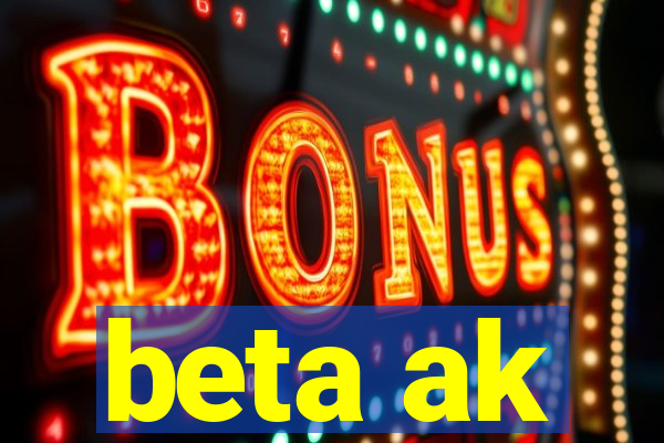 beta ak