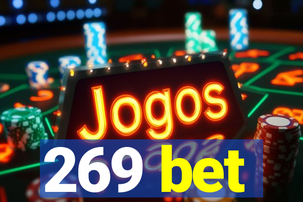 269 bet