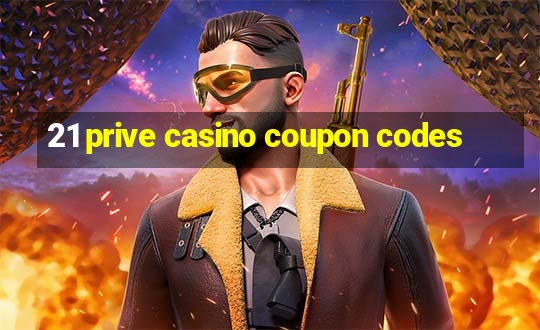 21 prive casino coupon codes