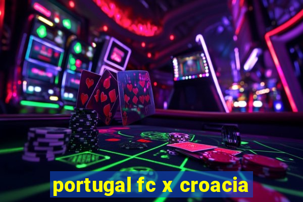 portugal fc x croacia