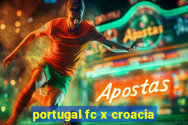 portugal fc x croacia