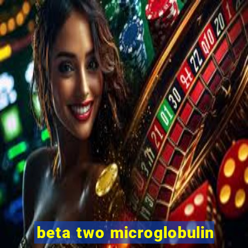 beta two microglobulin