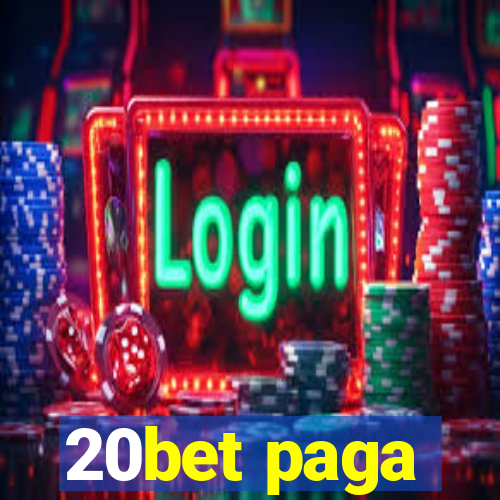 20bet paga