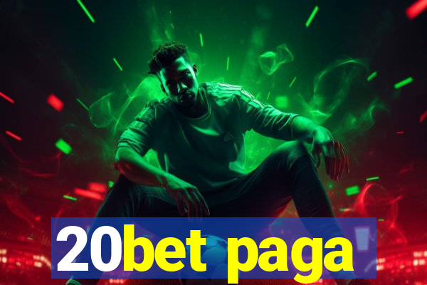 20bet paga