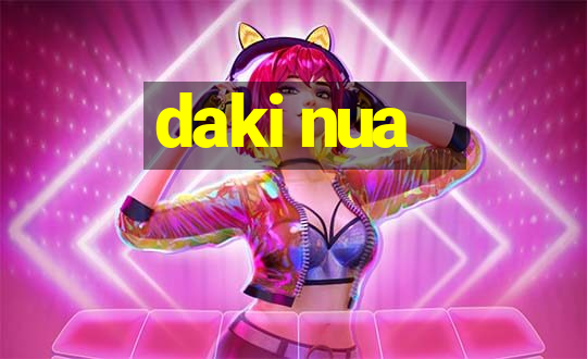 daki nua