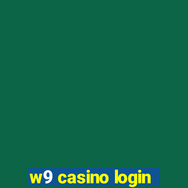 w9 casino login