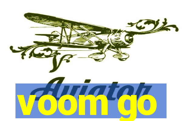 voom go