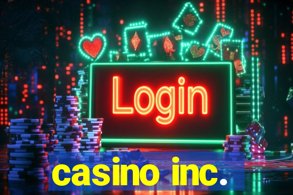 casino inc.