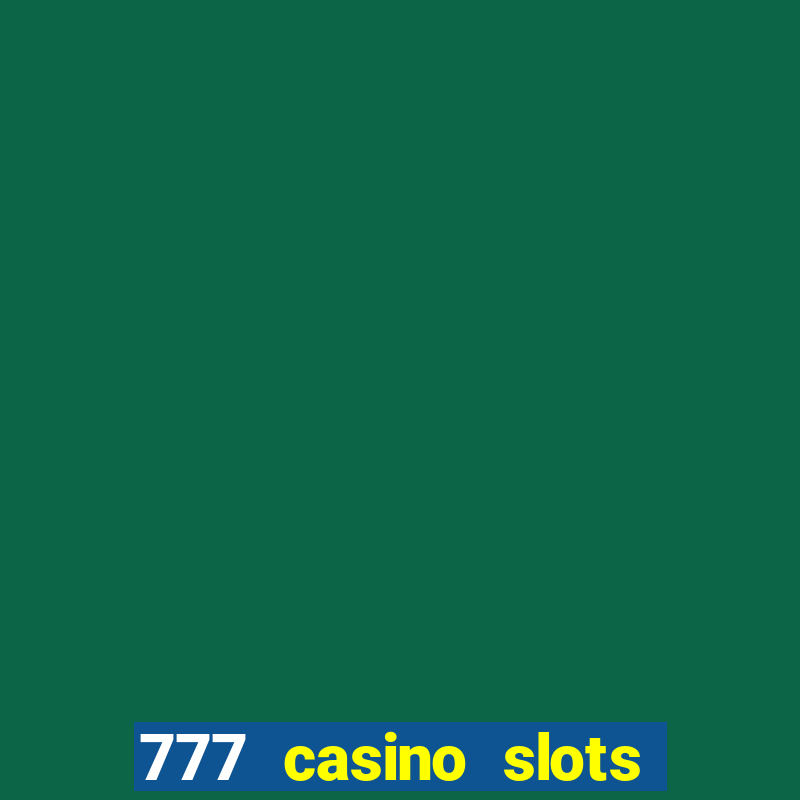 777 casino slots las vegas