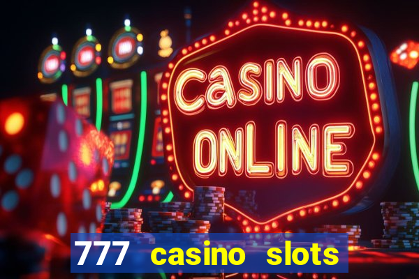 777 casino slots las vegas