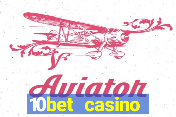 10bet casino welcome offer