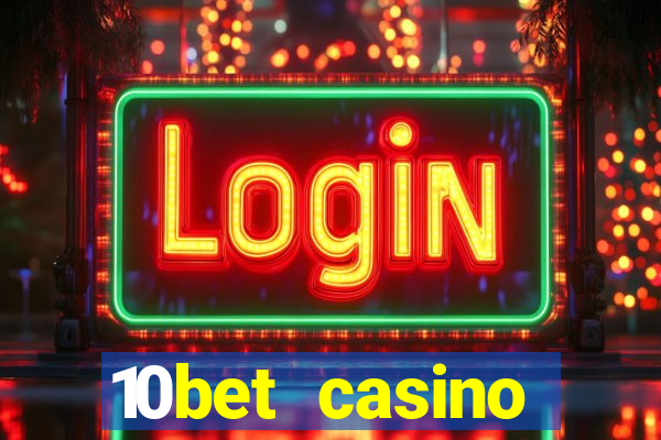 10bet casino welcome offer