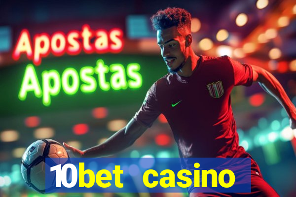 10bet casino welcome offer