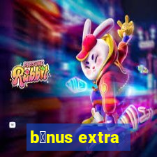 b么nus extra