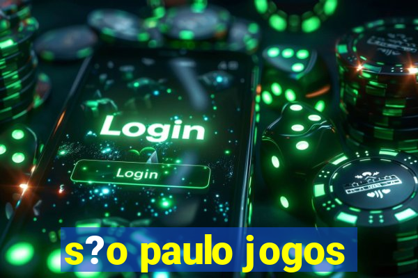 s?o paulo jogos